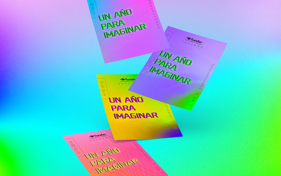 Informe: Un año para imaginar | FUNDAR